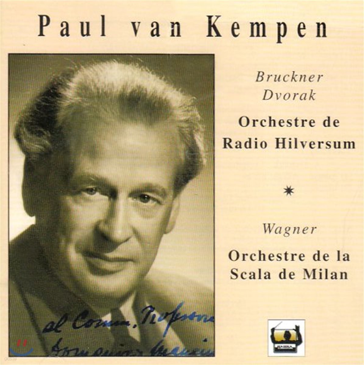 Paul van Kempen 브루크너: 교향곡 4번 `로맨틱` / 드보르작: 교향곡 9번 `신세계` / 바그너: 탄호이저 서곡 
