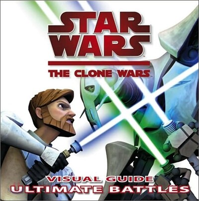 Star Wars The Clone Wars Visual Guide Ultimate Battles