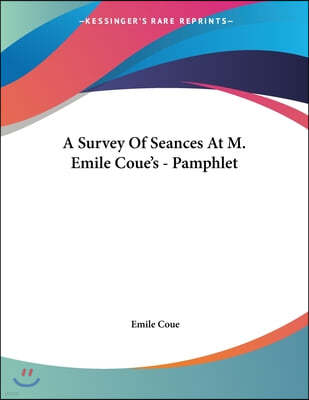 A Survey Of Seances At M. Emile Coue's - Pamphlet