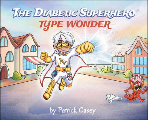 The Diabetic Superhero: Type Wonder