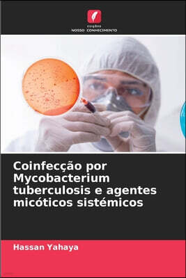 Coinfeccao por Mycobacterium tuberculosis e agentes micoticos sistemicos