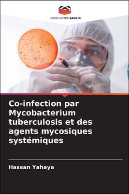 Co-infection par Mycobacterium tuberculosis et des agents mycosiques systemiques