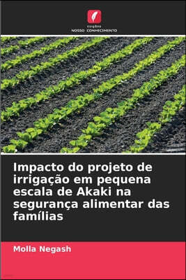 Edicoes Nosso Conhecimento Impacto do projeto de irrigacao em pequena escala de Akaki na seguranca alimentar das familias