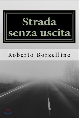 Strada senza uscita: Storia di due amori e un'amicizia