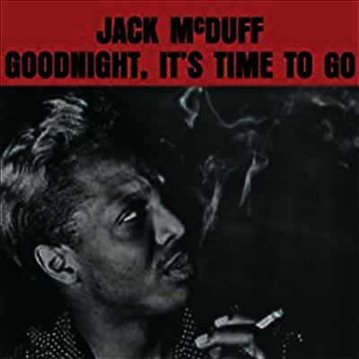 Jack McDuff — Goodnight, It's Time To Go 앨범 커버
