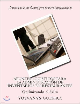 Apuntes log?sticos para la administraci?n de inventarios en restaurantes: Optimizando el ?xito