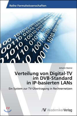 Verteilung von Digital-TV im DVB-Standard in IP-basierten LANs