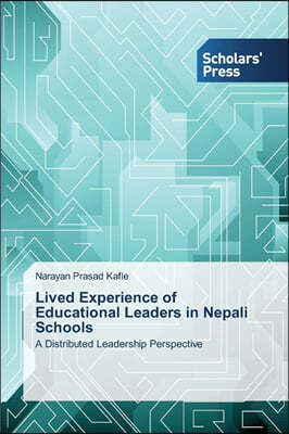 Lived Experience of Educational Leaders in Nepali Schools