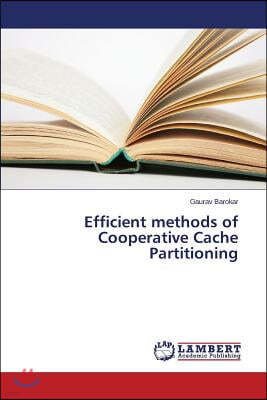 Efficient methods of Cooperative Cache Partitioning