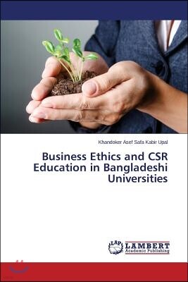 Business Ethics and Csr Education in Bangladeshi Universities