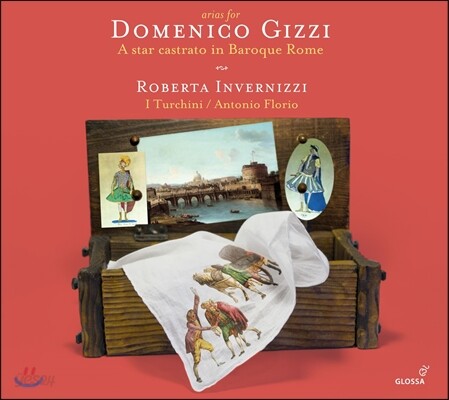 Roberta Invernizzi 도메니코 기치를 위한 아리아 - 바로크 시대 로마의 스타 카스트라토 (Arias for D. Gizzi - A Star Castrato in Baroque Rome)