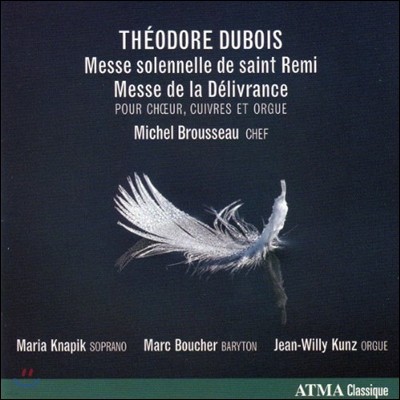 Michel Brousseau 뒤부아: 성 레미를 위한 장엄 미사, 델리브랑스 미사 (Dubois: Messe Solennelle de Saint Remi, Messe de la Delivrance)