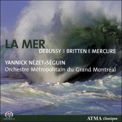 Yanninck Nezet-Seguin 드뷔시 / 브리튼 / 메르큐르: 바다 (Debussy / Britten / Mercure: La Mer)