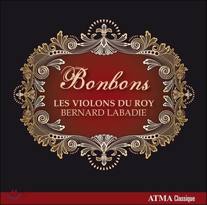 Les Violons du Roy 사탕처럼 달콤한 유명작품 - 제미니아니 / 퍼셀 / 파헬벨 / 바흐 외 (Bonbons - Geminiani / Purcell / Pachelbel / Bach)
