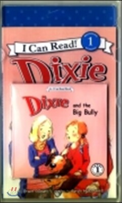 [I Can Read] Level 1-60 : Dixie and the Big Bully