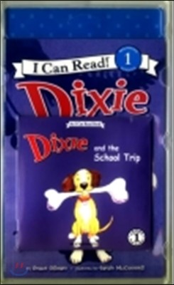 [I Can Read] Level 1-62 : Dixie and the School Trip