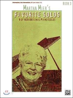 Martha Mier's Favorite Solos, Bk 3: 9 of Her Original Piano Solos