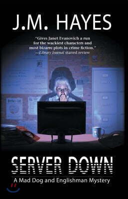 Server Down: A Mad Dog & Englishman Mystery