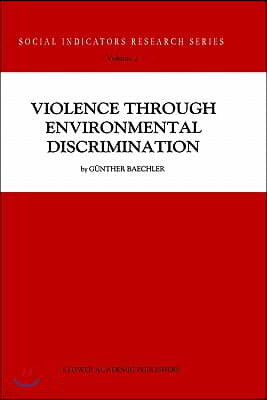 Violence Through Environmental Discrimination: Causes, Rwanda Arena, and Conflict Model