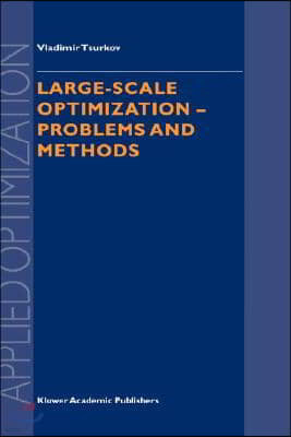 Large-Scale Optimization - Problems and Methods