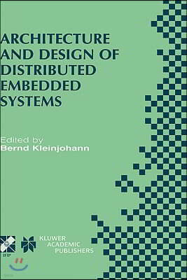Architecture and Design of Distributed Embedded Systems: Ifip Wg10.3/Wg10.4/Wg10.5 International Workshop on Distributed and Parallel Embedded Systems