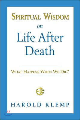 Spiritual Wisdom on Life After Death