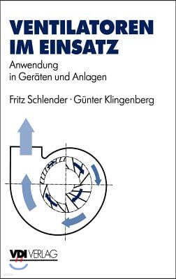 Ventilatoren Im Einsatz: Anwendung in Geraten Und Anlagen