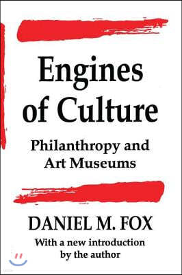 Engines of Culture: Philanthropy and Art Museums