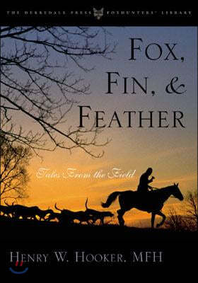 Fox, Fin, & Feather: Tales from the Field