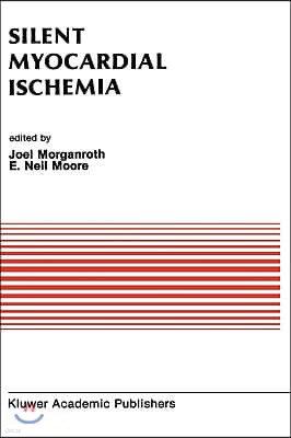 Silent Myocardial Ischemia: Proceedings of the Symposium on New Drugs and Devices October 15-16, 1987, Philadelphia, Pennsylvania