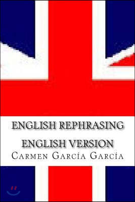 English Rephrasing. English version.: A help for English students.