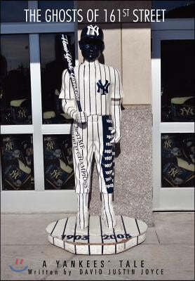 The Ghosts Of 161st Street: The 2009 Yankees Season