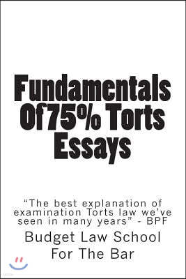 Fundamentals of 75% Torts Essays