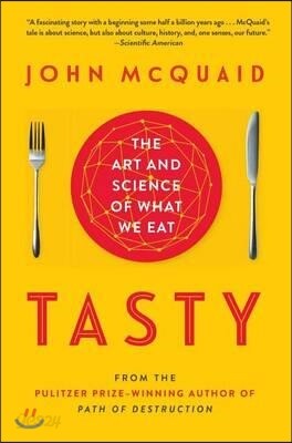 Tasty: The Art and Science of What We Eat