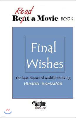 Final Wishes: eMagine Theatre