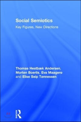 Social Semiotics: Key Figures, New Directions