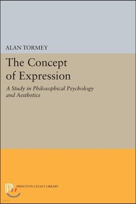 The Concept of Expression: A Study in Philosophical Psychology and Aesthetics