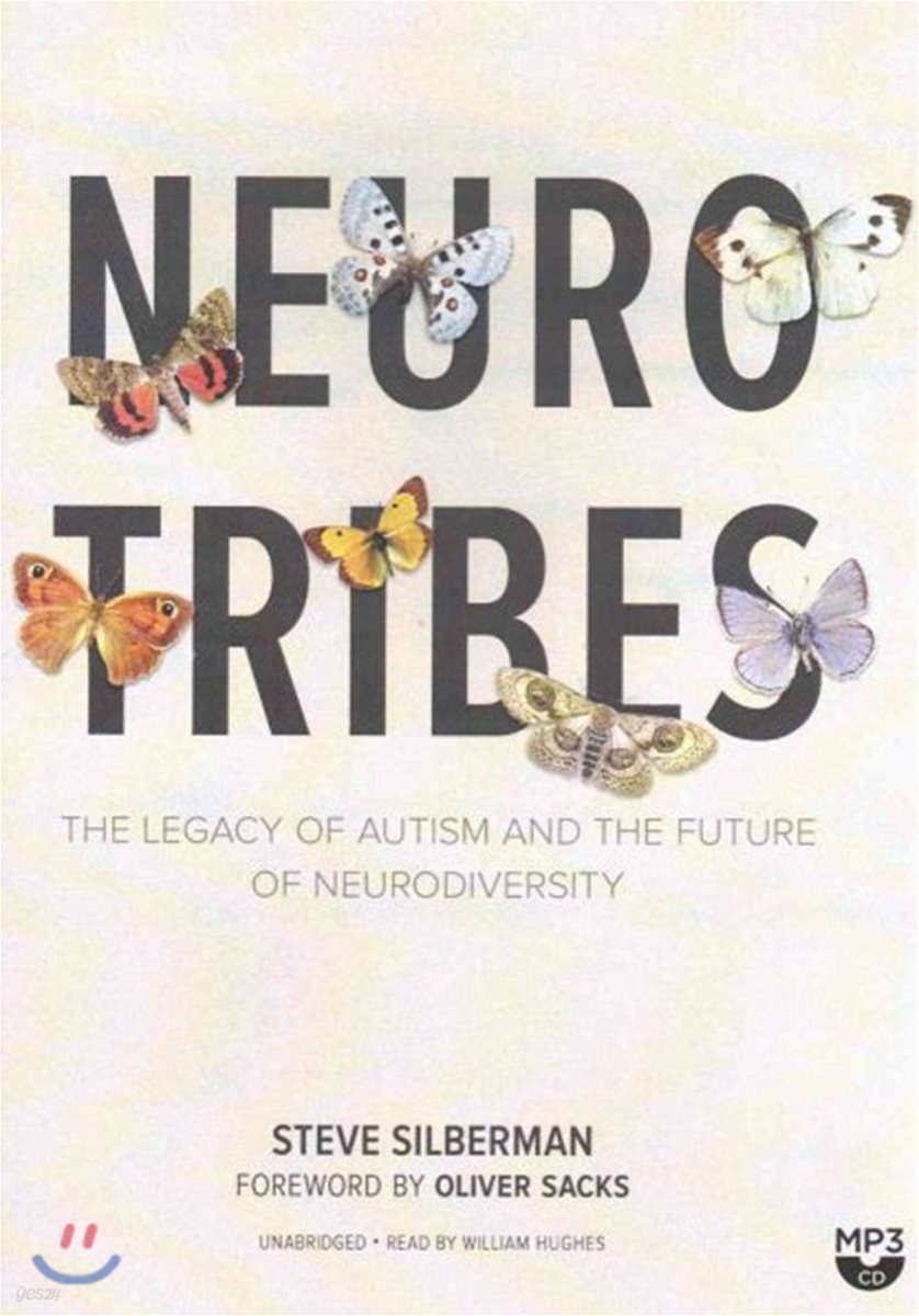 Neurotribes: The Legacy of Autism and the Future of Neurodiversity