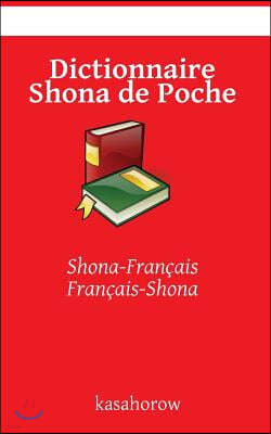 Dictionnaire Shona de Poche: Shona-Français, Français-Shona