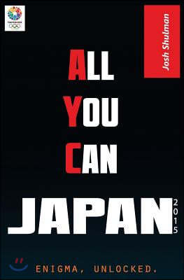 All-You-Can Japan (2015 Edition): Getting the Most Bang For Your Yen