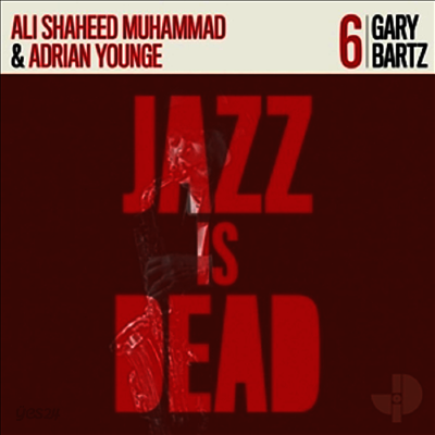Gary Bartz & Ali Shaheed Muhammad & Adrian Younge - Jazz Is Dead 006 (LP)