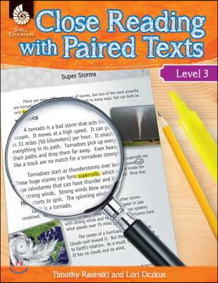 Close Reading with Paired Texts Level 3: Engaging Lessons to Improve Comprehension