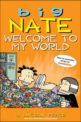 Big Nate: Welcome to My World: Volume 13