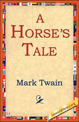 A Horse's Tale