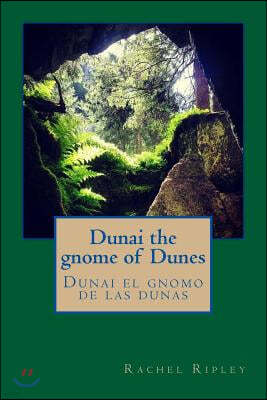 Dunai the gnome of Dunes: Dunai el gnomo de las dunas