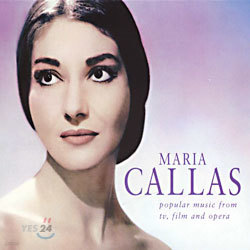 Maria Callas - Popular Music From TV, Film And Opera