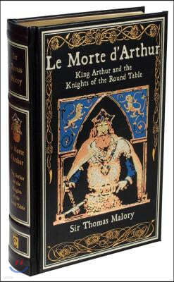 Le Morte d'Arthur: King Arthur and the Knights of the Round Table