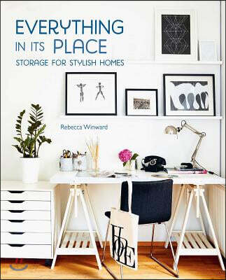 Everything in Its Place: Storage for Stylish Homes
