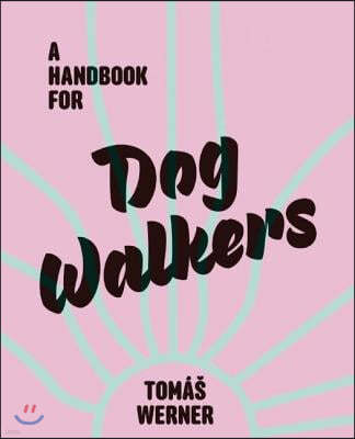 A Handbook for Dog Walkers