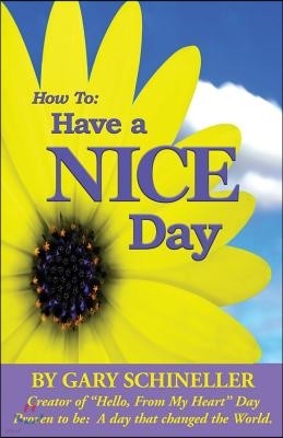 How to Have a Nice Day